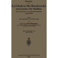 Leitfaden f?r Baukunde insbesondere f?r Stahlbau: zum Gebrauche an maschinentech [Paperback]