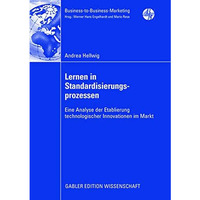 Lernen in Standardisierungsprozessen: Eine Analyse der Etablierung technologisch [Paperback]