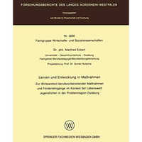 Lernen und Entwicklung in Ma?nahmen: zur Wirksamkeit berufsvorbereitender Ma?nah [Paperback]