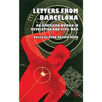 Letters from Barcelona: An American Woman in Revolution and Civil War [Hardcover]