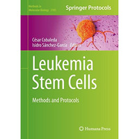 Leukemia Stem Cells: Methods and Protocols [Hardcover]