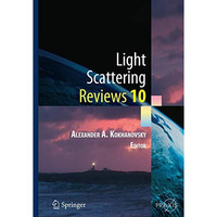 Light Scattering Reviews 10: Light Scattering and Radiative Transfer [Paperback]