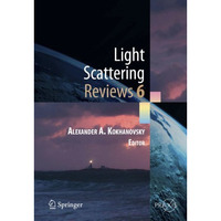 Light Scattering Reviews, Vol. 6: Light Scattering and Remote Sensing of Atmosph [Paperback]