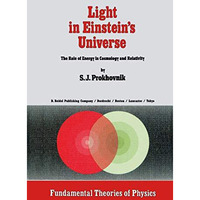 Light in Einsteins Universe: The Role of Energy in Cosmology and Relativity [Paperback]