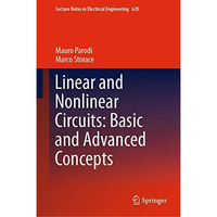 Linear and Nonlinear Circuits: Basic and Advanced Concepts: Volume 2 [Hardcover]