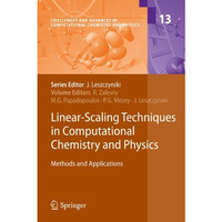 Linear-Scaling Techniques in Computational Chemistry and Physics: Methods and Ap [Paperback]