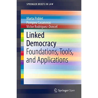 Linked Democracy: Foundations, Tools, and Applications [Paperback]