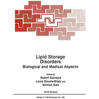 Lipid Storage Disorders: Biological and Medical Aspects [Paperback]