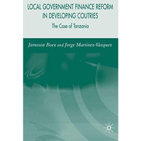 Local Government Financial Reform in Developing Countries: The Case of Tanzania [Hardcover]