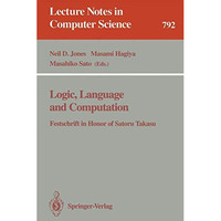 Logic, Language and Computation: Festschrift in Honor of Satoru Takasu [Paperback]