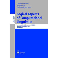 Logical Aspects of Computational Linguistics: 4th International Conference, LACL [Paperback]