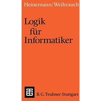 Logik f?r Informatiker: Eine Einf?hrung [Paperback]