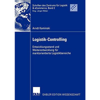 Logistik-Controlling: Entwicklungsstand und Weiterentwicklung f?r marktorientier [Paperback]