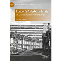 London's Aylesbury Estate: An Oral History of the 'Concrete Jungle' [Hardcover]