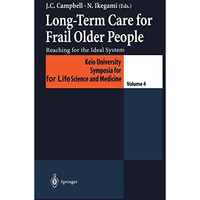 Long-Term Care for Frail Older People: Reaching for the Ideal System [Paperback]