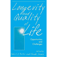 Longevity and Quality of Life: Opportunities and Challenges [Paperback]