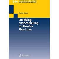 Lot-Sizing and Scheduling for Flexible Flow Lines [Paperback]