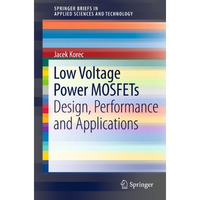 Low Voltage Power MOSFETs: Design, Performance and Applications [Paperback]