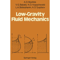 Low-Gravity Fluid Mechanics: Mathematical Theory of Capillary Phenomena [Paperback]