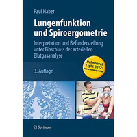 Lungenfunktion und Spiroergometrie: Interpretation und Befunderstellung unter Ei [Hardcover]