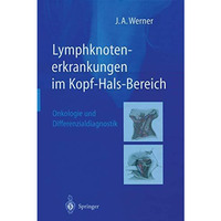 Lymphknotenerkrankungen im Kopf-Hals-Bereich: Onkologie und Differenzialdiagnost [Paperback]