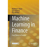 Machine Learning in Finance: From Theory to Practice [Hardcover]