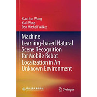 Machine Learning-based Natural Scene Recognition for Mobile Robot Localization i [Paperback]