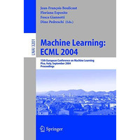 Machine Learning: ECML 2004: 15th European Conference on Machine Learning, Pisa, [Paperback]