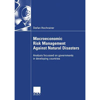 Macroeconomic Risk Management Against Natural Disasters: Analysis focussed on go [Paperback]