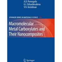 Macromolecular Metal Carboxylates and Their Nanocomposites [Hardcover]