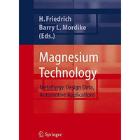 Magnesium Technology: Metallurgy, Design Data, Applications [Paperback]