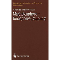 Magnetosphere-Ionosphere Coupling [Paperback]