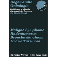 Maligne Lymphome, Hodentumoren, Bronchuskarzinom, Ovarialkarzinom [Paperback]