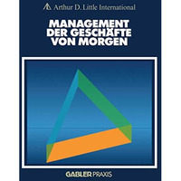 Management der Gesch?fte von morgen [Paperback]