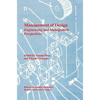 Management of Design: Engineering and Management Perspectives [Paperback]