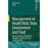 Management of Health Risks from Environment and Food: Policy and Politics of Hea [Hardcover]