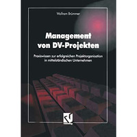 Management von DV-Projekten: Praxiswissen zur erfolgreichen Projektorganisation  [Paperback]