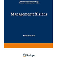 Managementeffizienz: Managementinstrumentarium kennen, k?nnen und anwenden [Paperback]