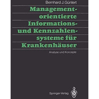 Managementorientierte Informations- und Kennzahlensysteme f?r Krankenh?user: Ana [Paperback]