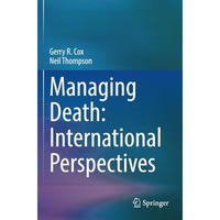 Managing Death: International Perspectives [Paperback]