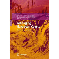 Managing European Coasts: Past, Present and Future [Paperback]