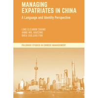 Managing Expatriates in China: A Language and Identity Perspective [Paperback]