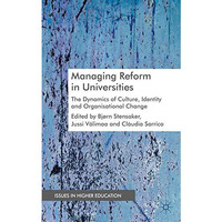 Managing Reform in Universities: The Dynamics of Culture, Identity and Organisat [Paperback]