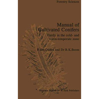 Manual of Cultivated Conifers: Hardy in the Cold- and Warm-Temperature Zone [Paperback]