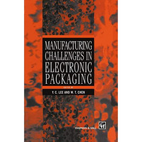 Manufacturing Challenges in Electronic Packaging [Hardcover]