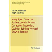 Many Agent Games in Socio-economic Systems: Corruption, Inspection, Coalition Bu [Paperback]