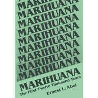 Marihuana: The First Twelve Thousand Years [Paperback]