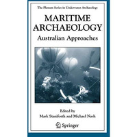 Maritime Archaeology: Australian Approaches [Hardcover]