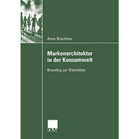 Markenarchitektur in der Konsumwelt: Branding zur Distinktion [Paperback]