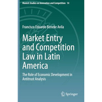 Market Entry and Competition Law in Latin America: The Role of Economic Developm [Paperback]